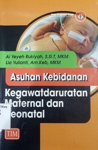 Image of Asuhan Kebidanan Kegawatdaruratan Maternal dan Neonatal