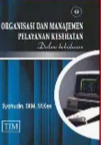 Image of Organisasi Dan Manajemen Pelayanan Kesehatan Dalam Kebidanan
