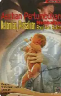 Image of Asuhan Pertumbuhan Kehamilan , Persalinan , Neonatus , bayi Dan Balita