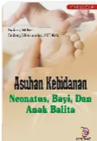 Image of Asuhan Kebidanan Neonatus, Bayi, Dan Anak Balita
