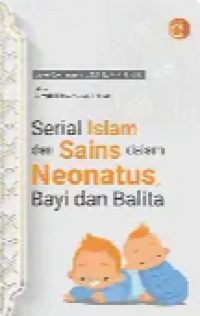 Image of Serial Islam Dan Sains Dalam Neonatus Bayi Dan Balita