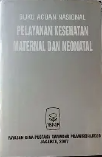 Image of Buku Acuan Nasional Pelayanan Kesehatan Maternal Dan Neonatal