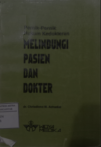 Image of Pernik - Pernik Hukum Kedokteran Melindungi Pasien Dan Dokter