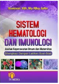 Image of Sistem Hematologi Dan Imunologi : Asuhan Keperawatan Umum Dan Maternitas