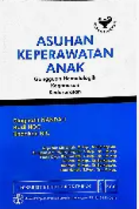Image of Asuhan Keperawatan Anak : Gangguan Hematologik Keganasan Kedaruratan