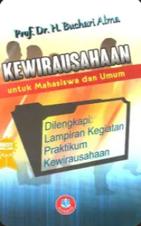 Image of Kewirausahaan Untuk Mahasiswa Dan Umum : Di Lengkapi Lampiran Kegiatan Praktikum Kewirausahaan