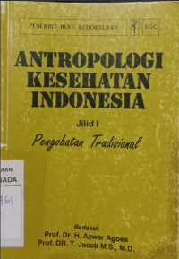 Image of Antropologi Kesehatan Indonesia Jilid 1 Pengobatan Tradisional