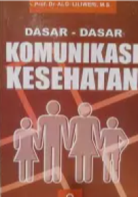 Image of Dasar Dasar Komunikasi Kesehatan