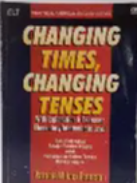 Image of Changing Times, Changing Tenses : With Explanation And Exercises Elementary, Intermediate Level