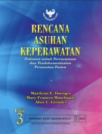 Image of Rencana Asuhan Keperawatan : Pedoman Untuk Perencanaan dan Pendokumentasian Perawatan Pasien Edisi 3