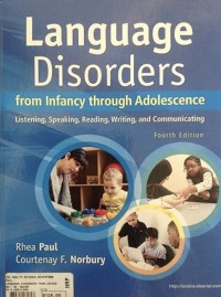 Image of Language Disorder From Infancy Through Adolescence Listening, Speaking, Reading, Writing and Communicating 4 Edition