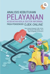 Image of Analisis Kebutuhan Pelayanan Kesehatan Kerja Sektor Informal Pada Pengemudi Ojek Online