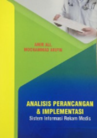 Image of Analisis Perancangan dan Implementasi Sistem Informasi Rekam Medis