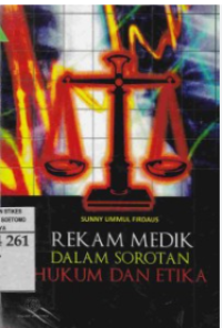 Image of Rekam Medik Dalam Sorotan Hukum dan Etika