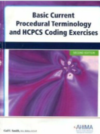 Image of Basic current procedural terminology and HCPCS coding exercises 2nd