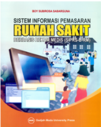 Image of Sistem Informasi Pemasaran Rumah Sakit Berbasis Rekam Medis (RIPRS-B-RM)
