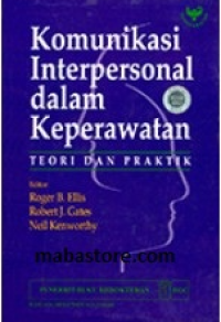 Image of Komunikasi Interpersonal Dalam Keperawatan Teori Dan Praktik