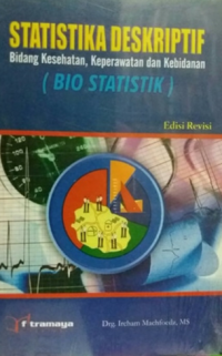 Image of Statistika Deskriptif Bidang Kesehatan Keperawatan Dan Kebidanan (Bio Statistik) Edisi Revisi