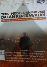 Image of Teori Model Dan Inovasi Dalam Keperawatan Gagasan Besar Guru Besar Keperawatan Indonesia