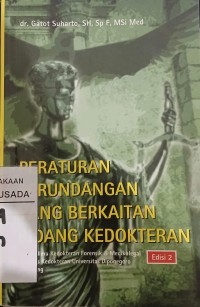 Image of Peraturan Perundangan Yang Berkaitan Bidang Kedokteran Edisi 2