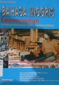 Image of Bahasa Inggris Conversation Untuk Mahasiswa Institusi Kesehatan Kedokteran Keperawatan Dan Kebidanan Buku Kedua