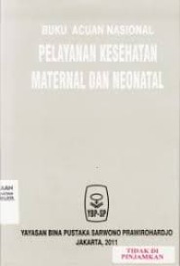 Image of Buku acuan nasional pelayanan kesehatan maternal dan neonatal