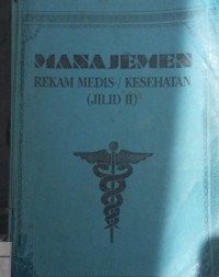 Image of Manajemen rekam medis / kesehatan jilid II