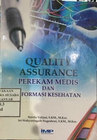 Image of Quality Assurance : Perekam Medis dan Informasi Kesehatan